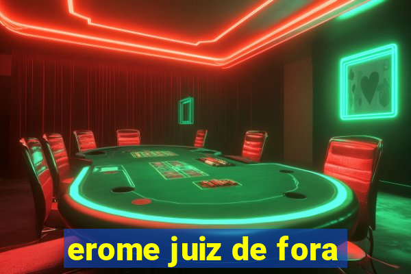 erome juiz de fora